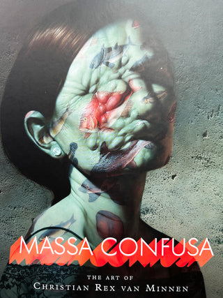 Massa Confusa - The Art of Christian Rex van Minnen