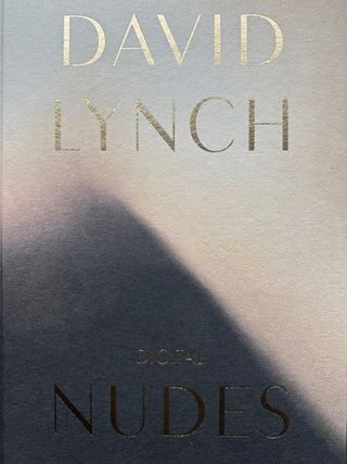 David Lynch - Digital Nudes