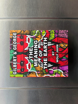 Gilbert & George: The Meaning of the Earth