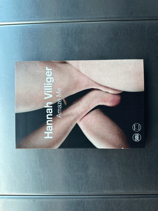 Hannah Villiger: Amaze Me