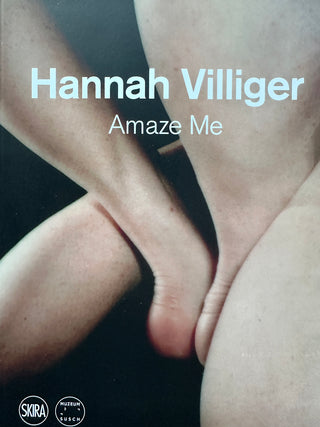 Hannah Villiger: Amaze Me