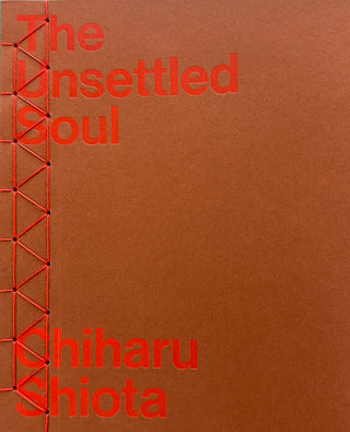 Chiharu Shiota The Unsettled Soul