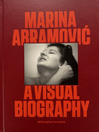 Marina Abramovic - A Visual Biography