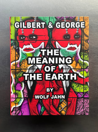Gilbert & George: The Meaning of the Earth
