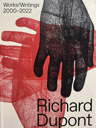 Richard Dupont - Works/Writings 2000-2022