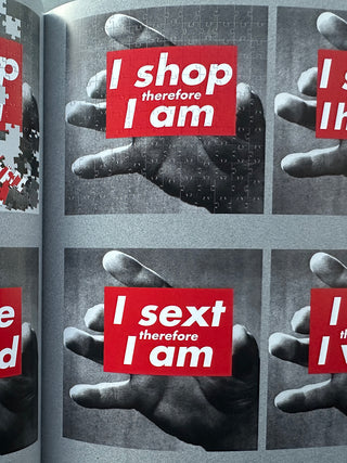 Barbara Kruger : Thinking of You. I Mean Me. I Mean You.