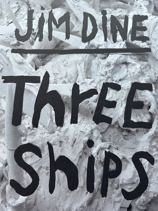 Jim Dine: Three Ships