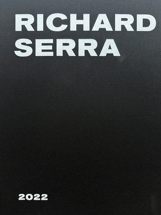 Richard Serra: 2022